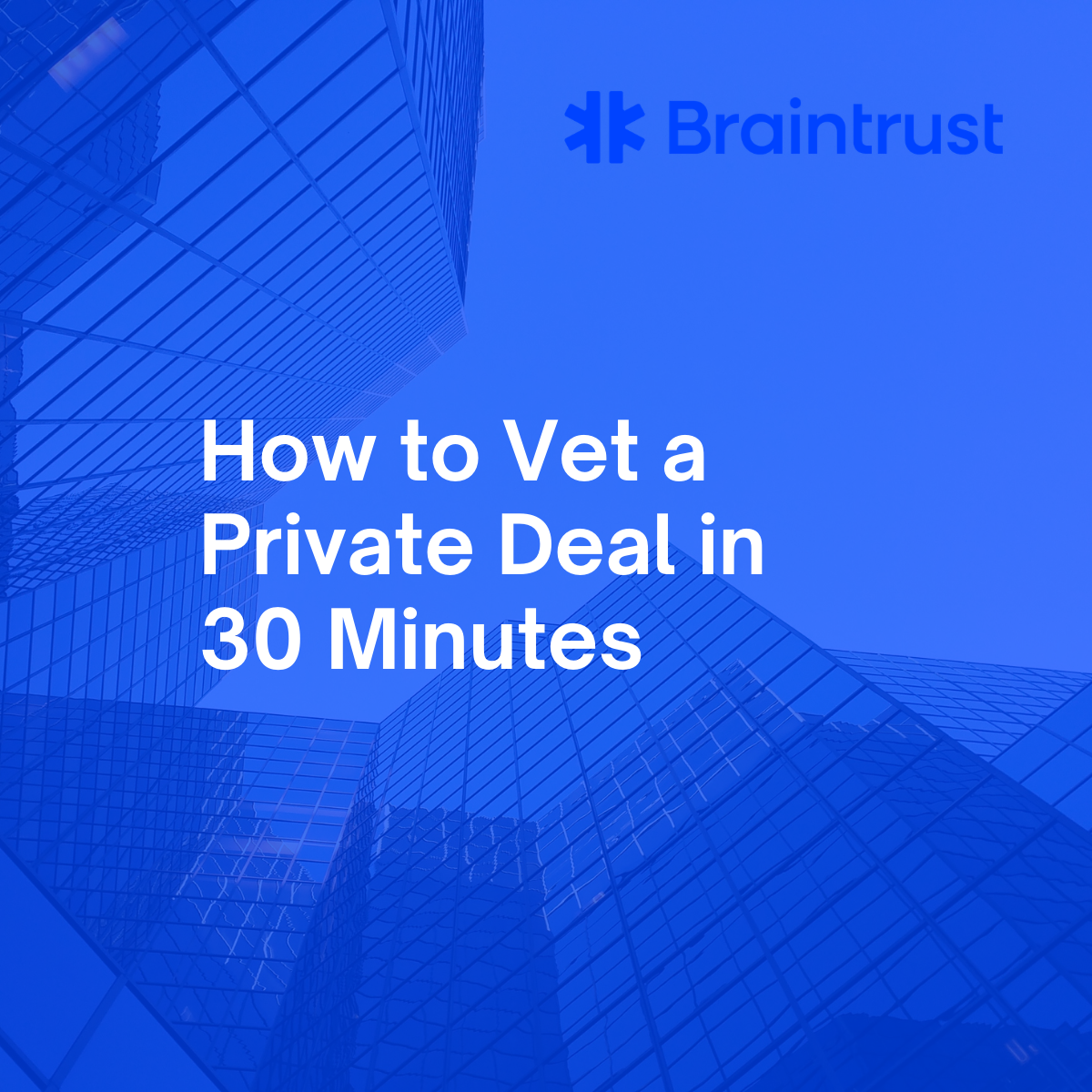 How to Vet a Private Deal in 30 Minutes