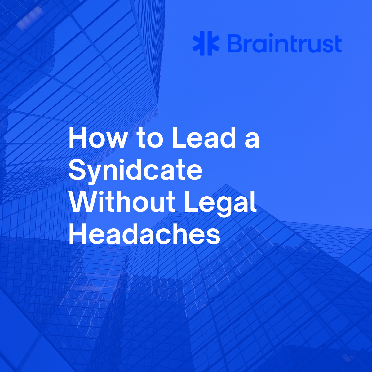 How to Lead a Syndicate Without Legal Headaches