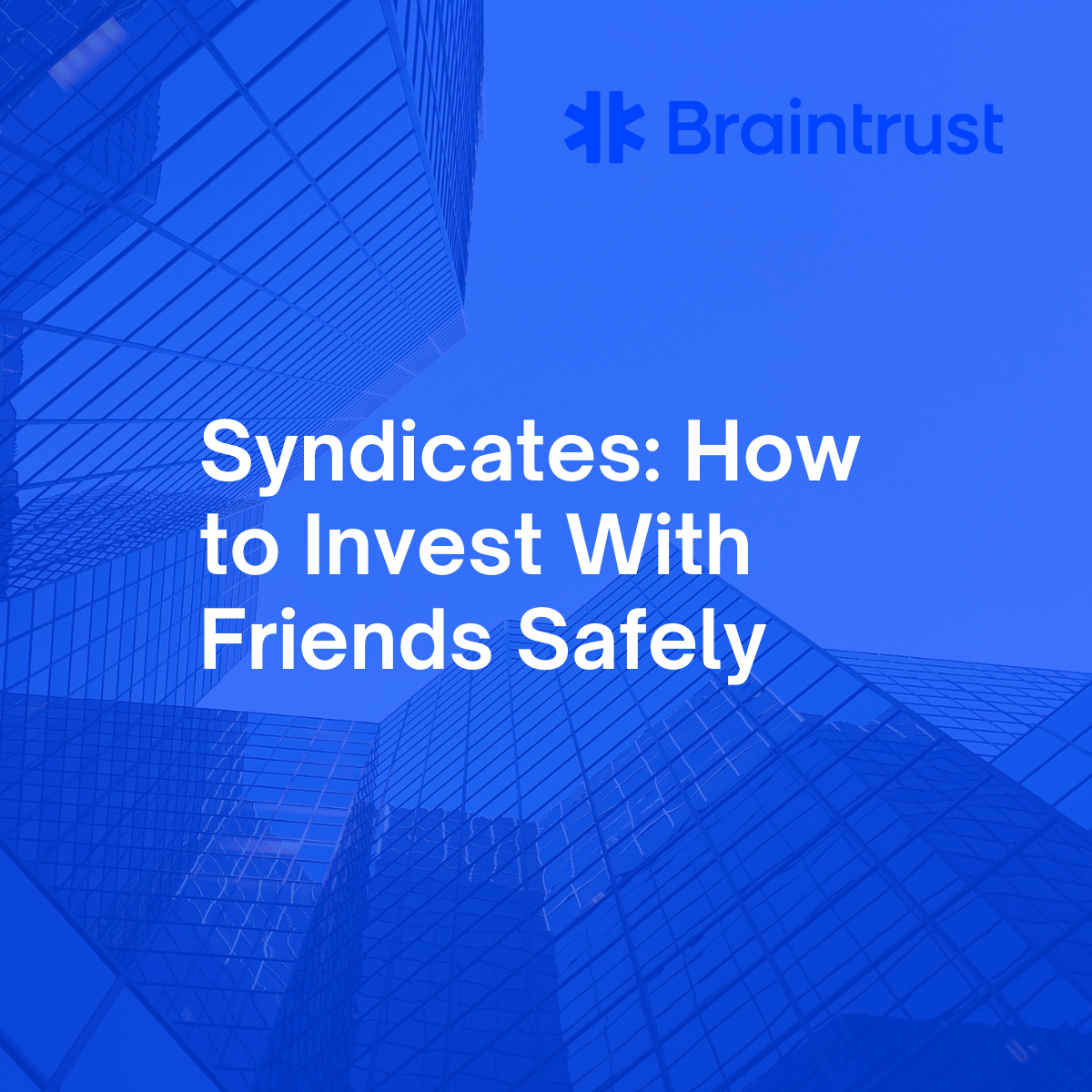 Syndicates: How to Invest With Friends Safely