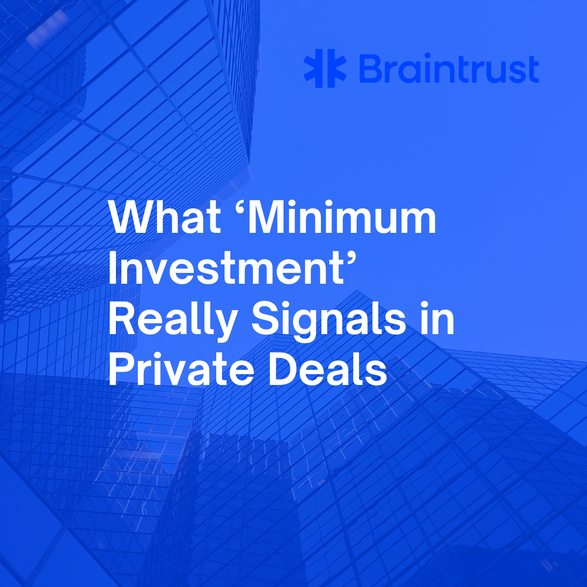 What ‘Minimum Investment’ Really Signals in Private Deals