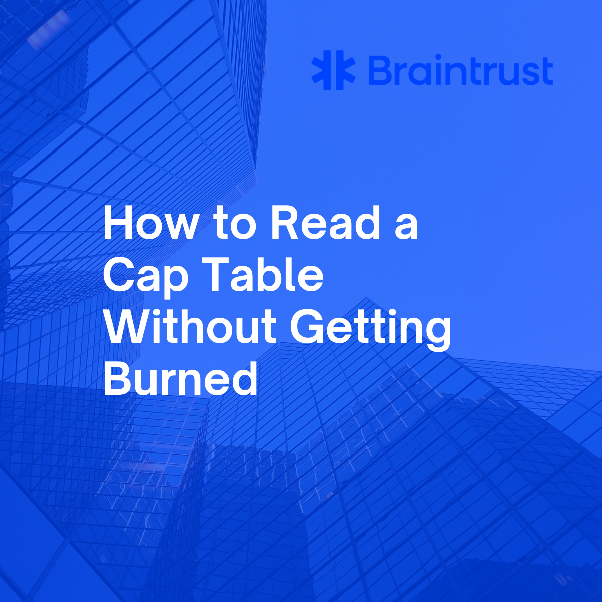 How to Read a Cap Table Without Getting Burned