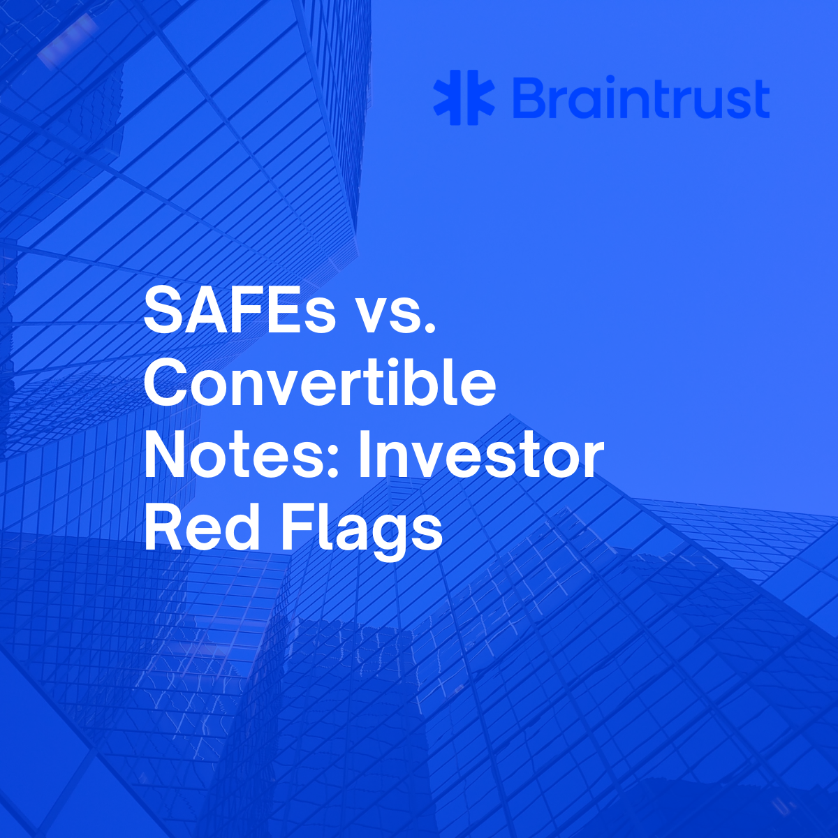 SAFEs vs Convertible Notes: Investor Red Flags